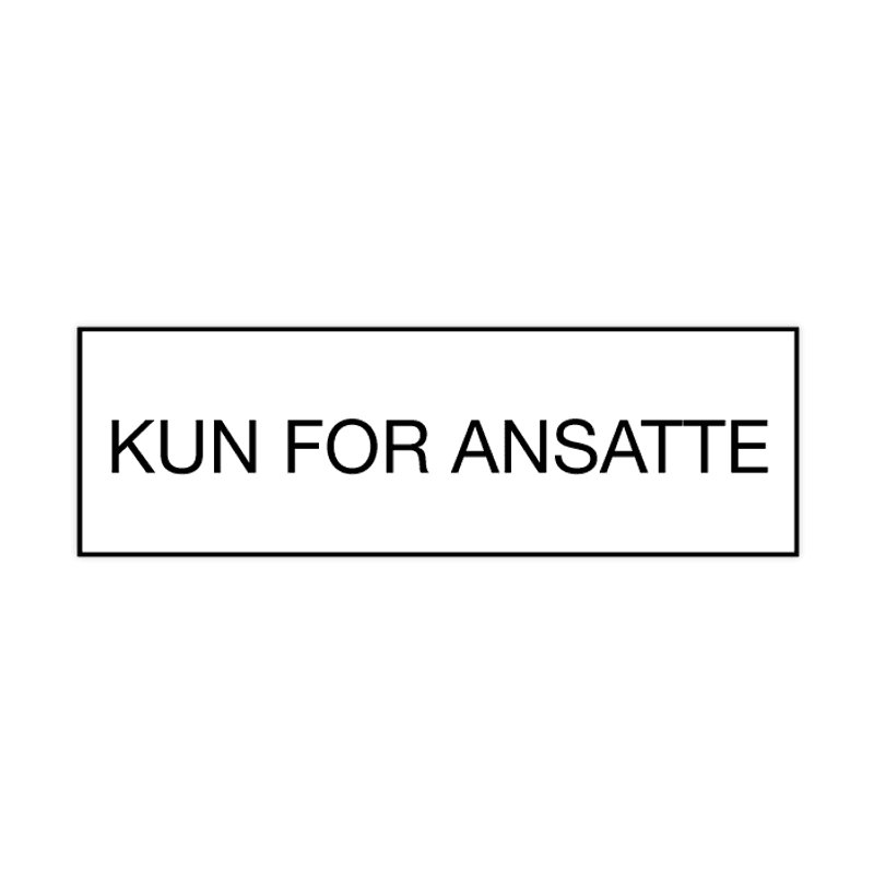 Skilt Kun for ansatte hvit med sort tekst