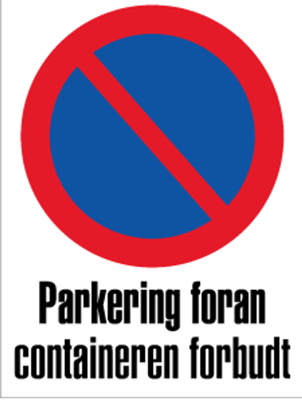 Parkering foran containeren forbudt - Forbudsskilt