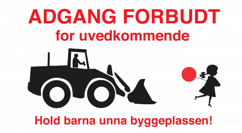 Byggeplasskilt - Adgang forbudt/hold barna unna byggeplassen