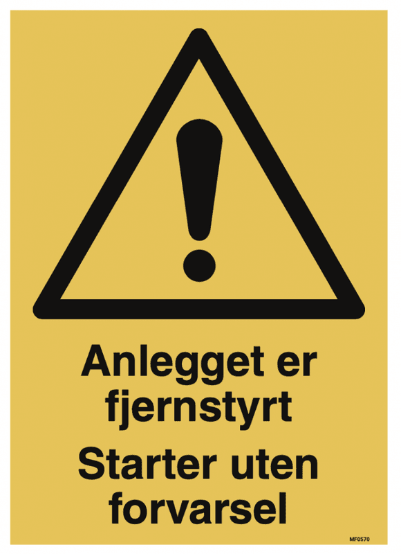 Anlegget er fjernstyrt - Fareskilt
