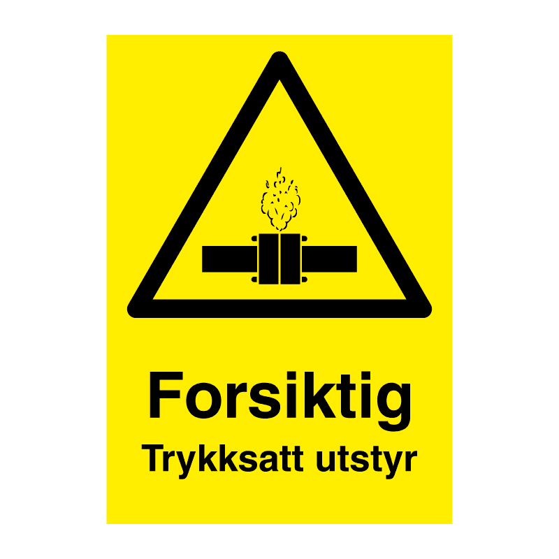 Forsiktig, trykksatt utstyr-skilt