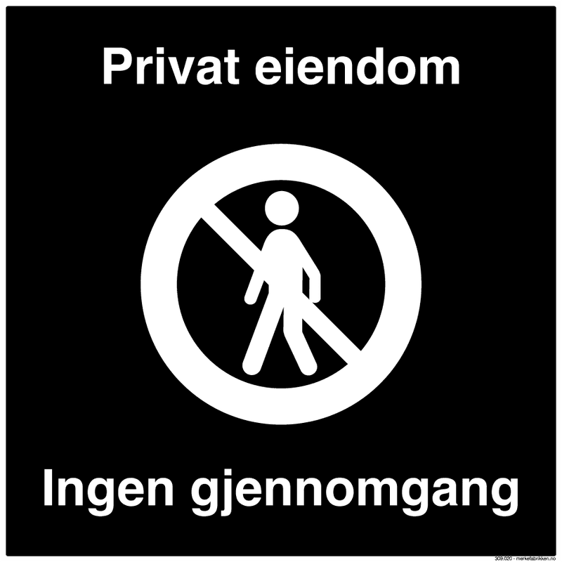 Privat eiendom, ingen gjennomgang - skilt 500 x 500 mm