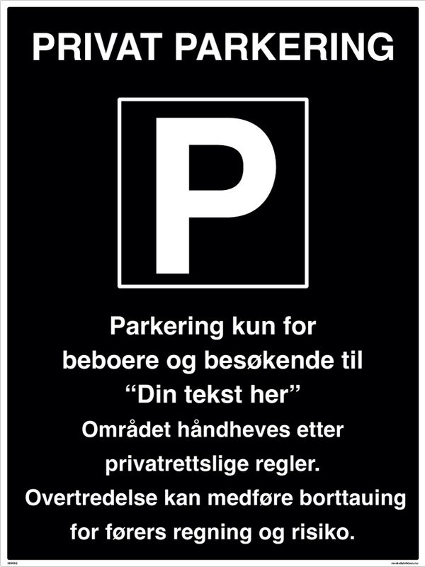 Privat Parkering skilt 600 x 800 mm
