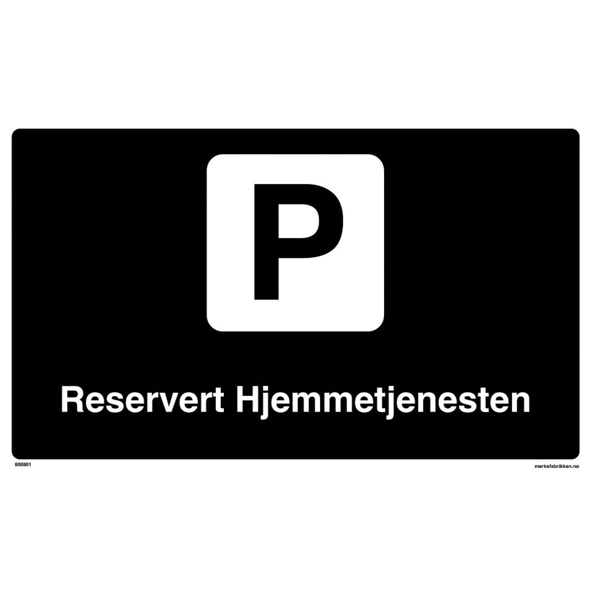 Parkering Reservert Hjemmetjenesten - Parkeringsskilt
