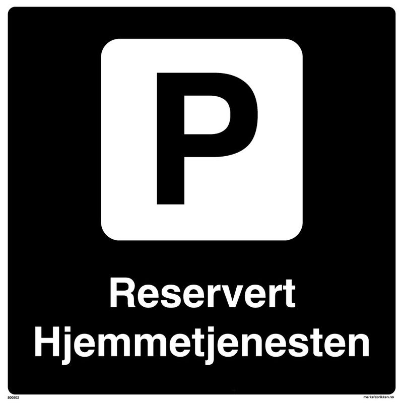Parkering Reservert Hjemmetjenesten - Parkeringsskilt